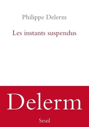 LES INSTANTS SUSPENDUS | 9782021468243 | DELERM, PHILIPPE