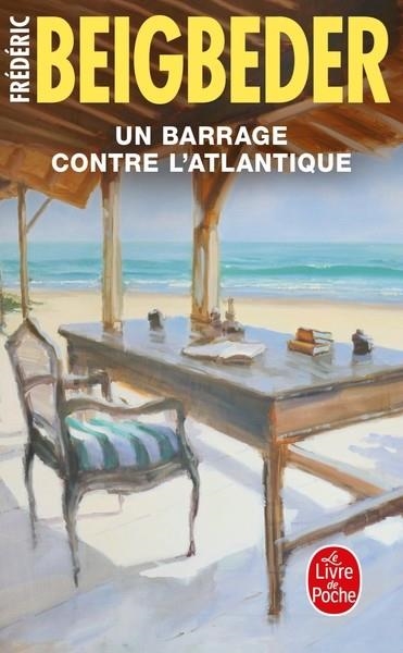 UN BARRAGE CONTRE L'ATLANTIQUE | 9782253940906 | BEIGBEDER, FREDERIC