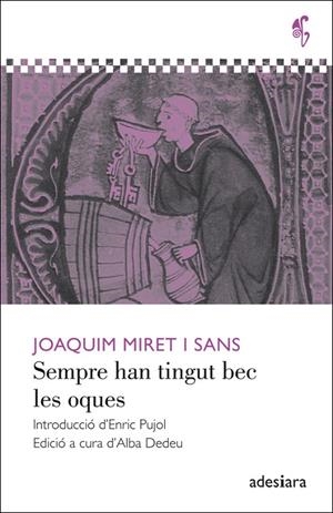 SEMPRE HAN TINGUT BEC LES OQUES | 9788492405596 | MIRET I SANS, JOAQUIM