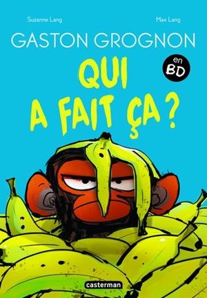 GASTON GROGNON EN BD - QUI A FAIT ÇA ?  | 9782203252264 | LANG, SUZANNE / LANG, MAX