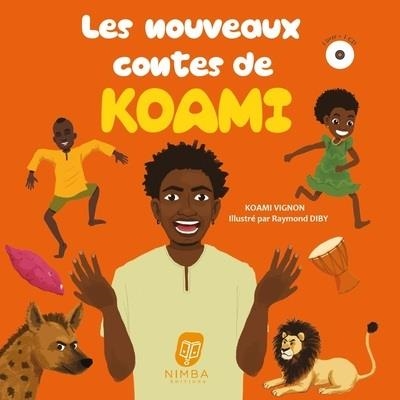 LES NOUVEAUX CONTES DE KOAMI | 9782492278556 | VIGNON / DIBY