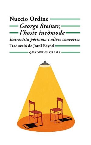 GEORGE STEINER, L'HOSTE INCÒMODE | 9788477276760 | ORDINE, NUCCIO