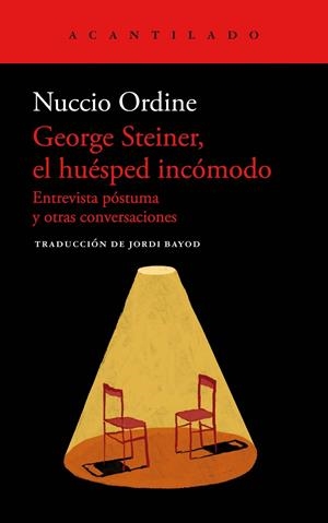 GEORGE STEINER, EL HUÉSPED INCÓMODO | 9788419036759 | ORDINE, NUCCIO