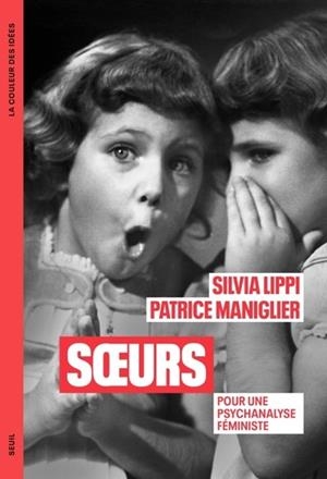 SOEURS. POUR UNE PSYCHANALYSE FÉMINISTE | 9782021533323 | LIPPI, SILVIA / MANIGLIER , PATRICE