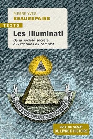 LES ILLUMINATI. DE LA SOCIÉTÉ SECRÈTE AUX THÉORIES DU COMPLOT | 9791021059870 | BEAUREPAIRE, PIERRE-YVES 