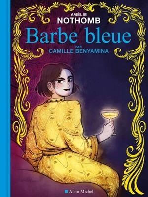 BARBE BLEU - BD | 9782226467966 | NOTHOMB, AMELIE / BENYAMINA, CAMILLE