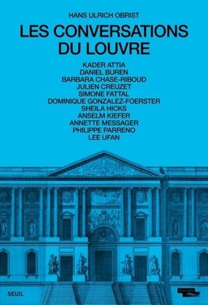 LES CONVERSATIONS DU LOUVRE (COÉDITION SEUIL / MUSÉE DU LOUVRE)  | 9782021536249 | HANS ULRICH OBRIST