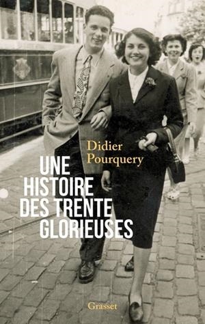 UNE HISTOIRE DES TRENTE GLORIEUSES | 9782246825937 | POURQUERY, DIDIER