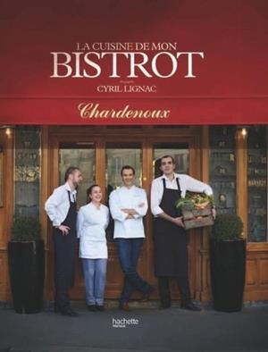 LA CUISINE DE MON BISTROT | 9782017240044 | LIGNAC, CYRIL