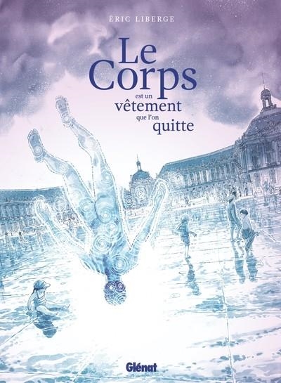 LE CORPS EST UN VÊTEMENT QUE L'ON QUITTE | 9782344023501 | LIBERGE, ERIC