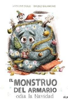 EL MONSTRUO DEL ARMARIO ODIA LA NAVIDAD | 9788491426752 | DOLE, ANTOINE