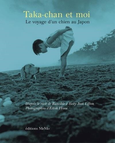 TAKA-CHAN ET MOI - LE VOYAGE D'UN CHIEN AU JAPON  | 9782352895671 | BETTY JEAN LIFTON / EIKOH HOSOE