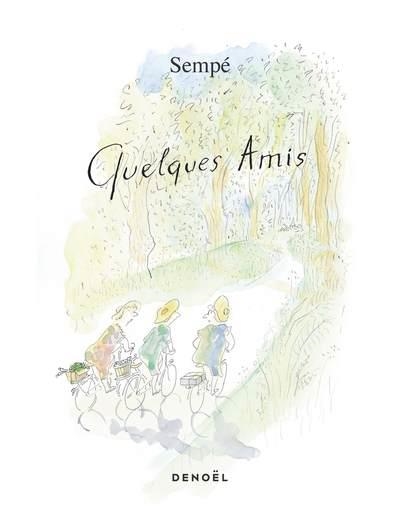QUELQUES AMIS | 9782207164198 | SEMPÉ