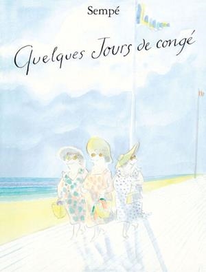 QUELQUES JOURS DE CONGÉ  | 9782207179659 | SEMPÉ