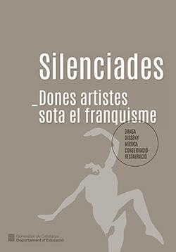 SILENCIADES. DONES ARTISTES SOTA EL FRANQUISME | 9788419695437 | COSTAL FORNELLS, ANNA/GAY PUIGBERT, JOAN/GONZÁLEZ MARTÍNEZ, FELIP/MIRAMBELL ABANCÓ, MIQUEL/PALLÀS MA
