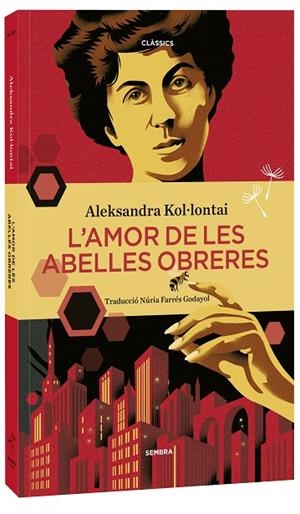 L'AMOR DE LES ABELLES OBRERES | 9788416698905 | KOL·LONTAI, ALEKSANDRA