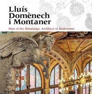 LLUÍS DOMÈNECH I MONTANER- ANGLÈS | 9788484789956 | FREIXA, MIREIA/DOMÈNECH GIRBAU, LLUÍS/SALA, TERESA M./VÉLEZ, PILAR/RAMON, ANTONI/GRANELL, ENRIC/SAIN
