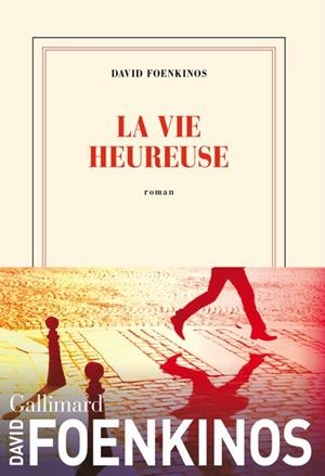 LA VIE HEUREUSE | 9782073040817 | FOENKINOS DAVID