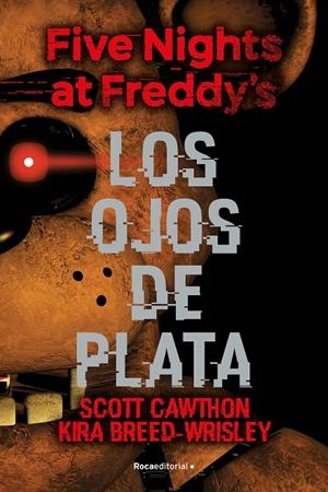 FIVE NIGHTS AT FREDDY'S 1 - LOS OJOS DE PLATA | 9788416867356 | CAWTHON, SCOTT/BREED-WRISLEY, KIRA