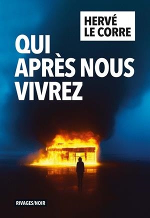 QUI APRÈS NOUS VIVREZ  | 9782743661649 | LE CORRE, HERVE