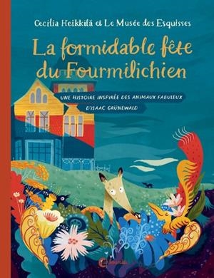 LA FORMIDABLE FÊTE DU FOURMILICHIEN | 9782366248395 | HEIKKILA, CECILIA