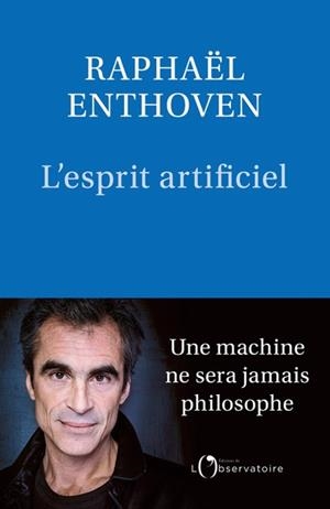 L'ESPRIT ARTIFICIEL | 9791032920619 | ENTHOVEN, RAPHAËL  