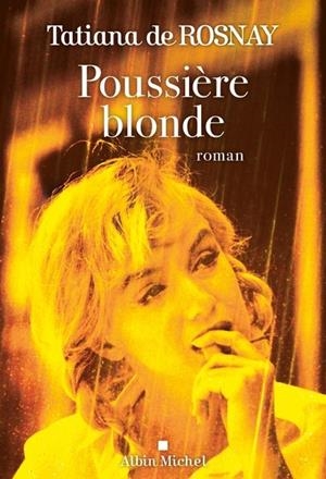 POUSSIÈRE BLONDE | 9782226489593 | ROSNAY, TATIANA