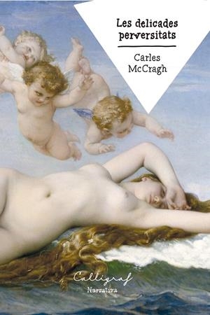 LES DELICADES PERVERSITATS | 9788412759365 | MCCRAGH PRUJÀ, CARLES