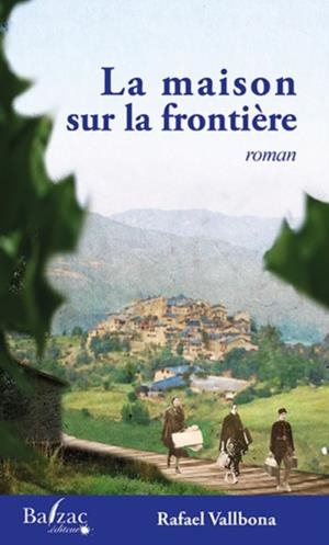 LA MAISON SUR LA FRONTIERE | 9782373200423 | VALLBONA, RAFAEL