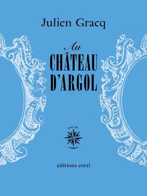 AU CHÂTEAU D'ARGOL | 9782714313249 | GRACQ, JULIEN