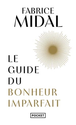 LE GUIDE DU BONHEUR IMPARFAIT | 9782266339773 | MIDAL, FABRICE