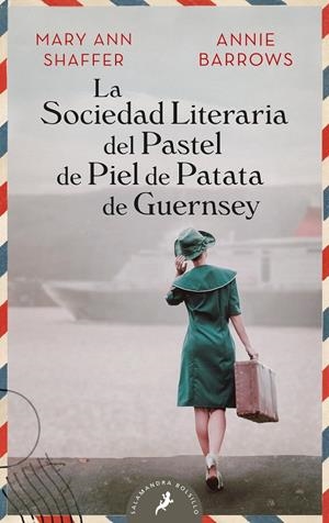 LA SOCIEDAD LITERARIA Y DEL PASTEL DE PIEL DE PATATA GUERNSEY | 9788498389807 | SHAFFER, MARY ANN/BARROWS, ANNIE