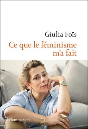 CE QUE LE FÉMINISME M'A FAIT | 9782080435231 | FOÏS, GIULIA