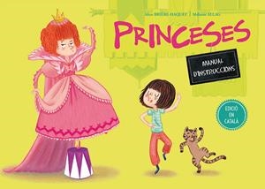 PRINCESES. MANUAL D'INSTRUCCIONS | 9788491450221 | BRIÈRE-HAQUET, ALICE/ALLAG, MÉLANIE