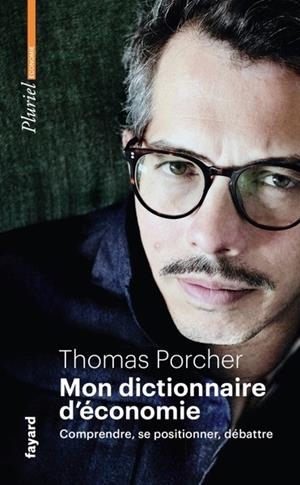 MON DICTIONNAIRE D'ÉCONOMIE | 9782818507322 | PRCHER, THOMAS