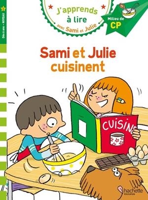 SAMI ET JULIE CP NIVEAU 2 SAMI ET JULIE CUISINENT  | 9782017261179 | THÉRÈSE BONTÉ / SYLVIE BAUDET