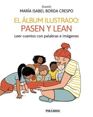 EL ÁLBUM ILUSTRADO: PASEN Y LEAN | 9788436848854 | NIÑO, CARMEN/ANTÓN, ROCÍO/GAVINO LÁZARO, AURORA
