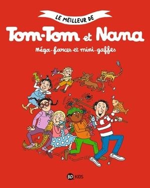 TOM-TOM ET NANA, TOME 01 . MÉGA-FARCES ET MINI-GAFFES | 9791036369797 | JACQUELINE COHEN / CATHERINE VIANSSON PONTE 
