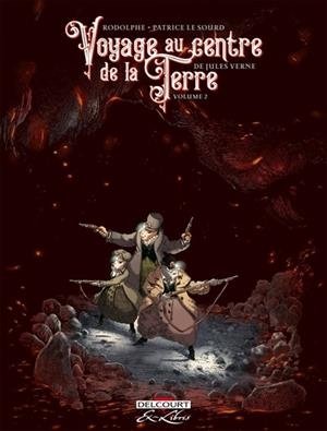 VOYAGE AU CENTRE DE LA TERRE, DE JULES VERNE T02  | 9782413046745 | PATRICE LESOURD /  RODOLPHE