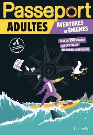 PASSEPORT ADULTES - AVENTURES ET ÉNIGMES - CAHIER DE VACANCES 2024  | 9782017226345 | COLLECTIF