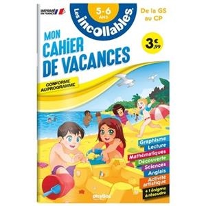 CAHIER DE VACANCES - LES INCOLLABLES - GRANDE SECTION AU CP - 5/6 ANS - 2024 | 9782809683776 | AGNES ROY/ MOEMAI/ COLLECTIF