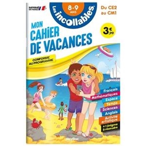 CAHIER DE VACANCES - LES INCOLLABLES - CE2 AU CM1 - 8/9 ANS  | 9782809683806 | AGNES ROY/ MOEMAI/ COLLECTIF
