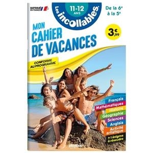 CAHIER DE VACANCES - LES INCOLLABLES - 6E À 5E - 11/12 ANS  | 9782809683820 | COLLECTIF