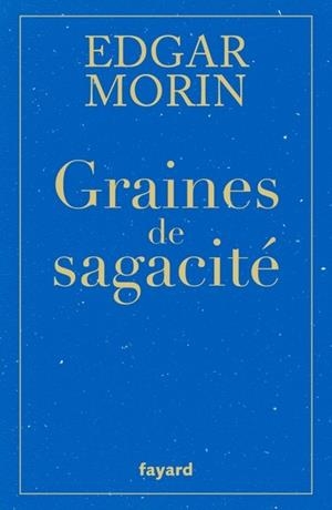 GRAINES DE SAGACITÉ  | 9782213727400 | MORIN, EDGAR