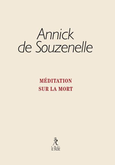 MÉDITATION SUR LA MORT | 9782354903091 | ANNICK DE SOUZENELLE