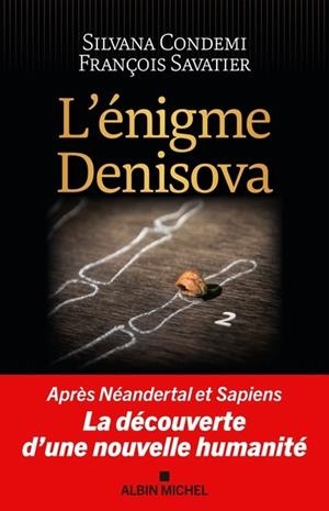 L'ENIGME DENISOVA | 9782226493057 | SILVANA CONDEMI, FRANÇOIS SAVATIER