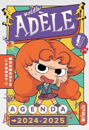 AGENDA SCOLAIRE MORTELLE ADÈLE 2024-2025 | 9782494678279 | MR. TAN / DIANE LE FEYER