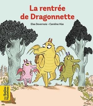 LA RENTRÉE DE DRAGONNETTE | 9791036365324 | ELSA DEVERNOIS