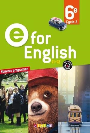 E FOR ENGLISH 6E - ANGLAIS ED.2016 - LIVRE DE L'ÉLÈVE | 9782278083725