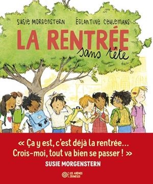 LA RENTRÉE SANS TÊTE | 9791037512154 | SUSIE MORGENSTERN / EGLANTINE CEULEMANS